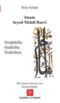 Imam Seyed Mehdi Razvi - Gespräche. Gedichte. Gedenken. - Mit einem Vorwort von Karam Khella