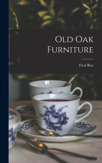 Old oak Furniture