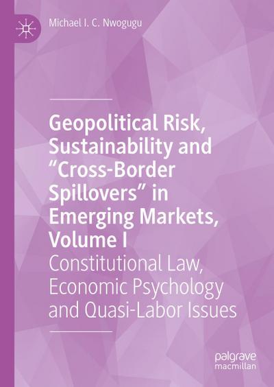 Geopolitical Risk, Sustainability and "Cross-Border Spillovers" in Emerging Markets, Volume I