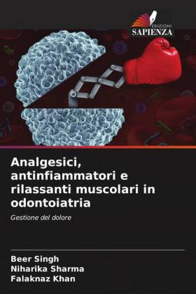 Analgesici, antinfiammatori e rilassanti muscolari in odontoiatria