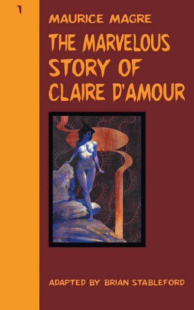 The Marvelous Story of Claire d’Amour