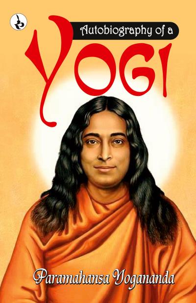 Autobiography of a Yogi