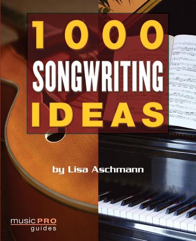 1000 Songwriting Ideas - Lisa Aschmann