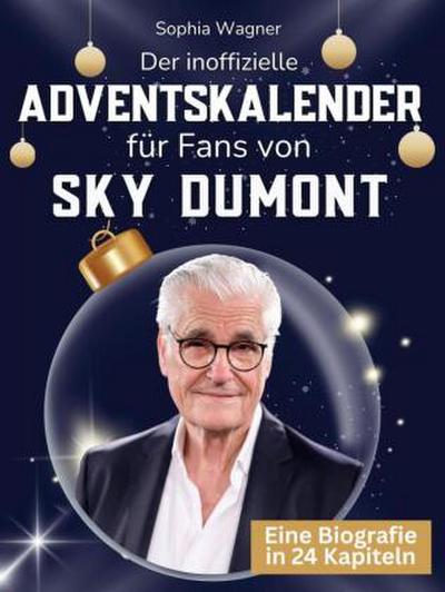 Der inoffizielle Adventskalender für Fans von Sky Dumont