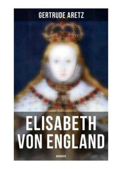 Elisabeth von England: Biografie
