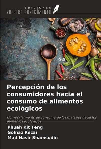 Percepción de los consumidores hacia el consumo de alimentos ecológicos