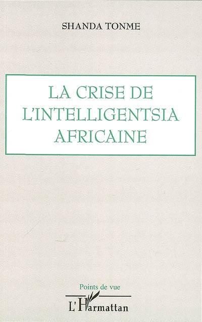 La crise de l’intelligentsia africaine
