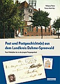 Post und Postgeschichte(n) aus dem Landkreis Dahme