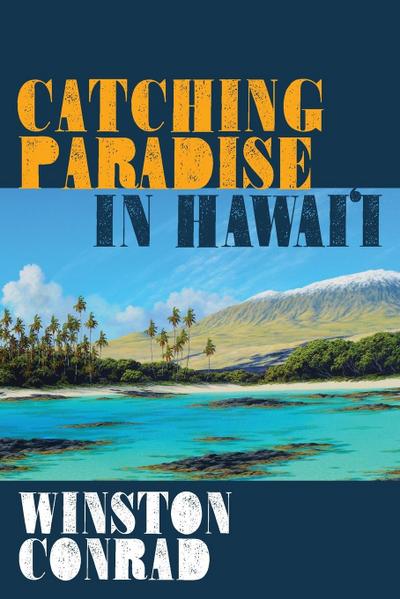 Catching Paradise in Hawai’i