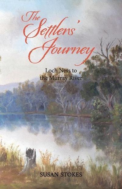The Settlers’ Journey: Loch Ness to the Murray River
