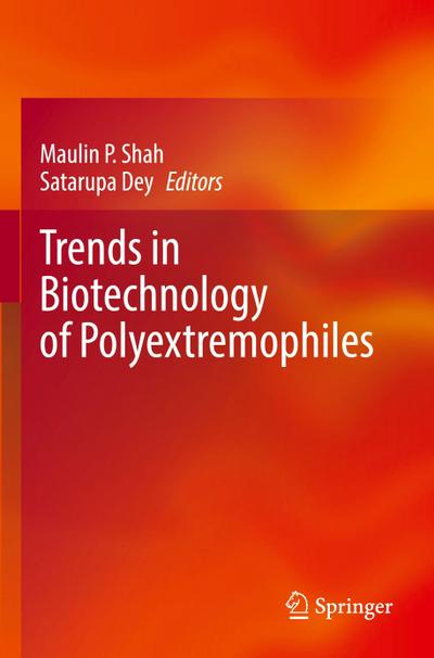 Trends in Biotechnology of Polyextremophiles