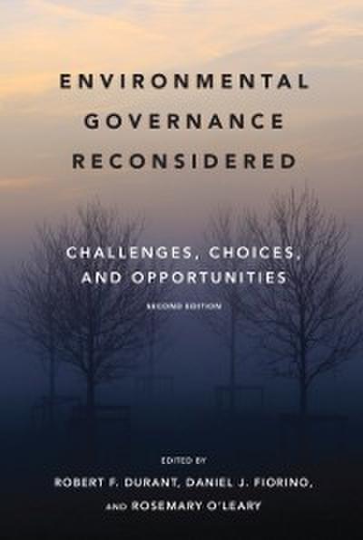 Environmental Governance Reconsidered, second edition