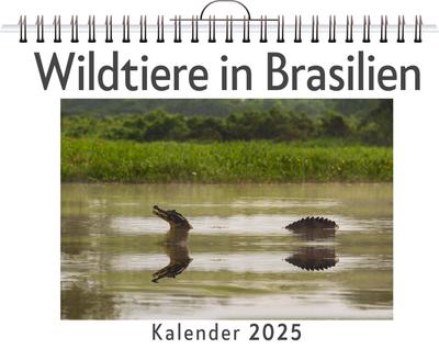 Huber, M: Wildtiere in Brasilien