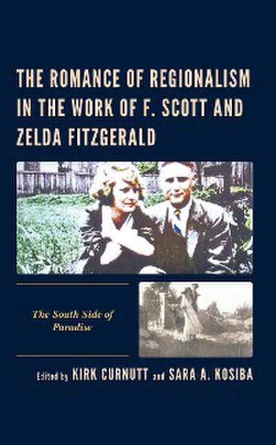 The Romance of Regionalism in the Work of F. Scott and Zelda Fitzgerald