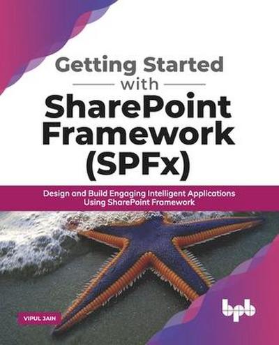 Jain, V: Getting Started with Sharepoint Framework (Spfx)