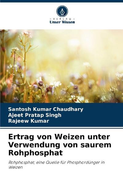 Ertrag von Weizen unter Verwendung von saurem Rohphosphat