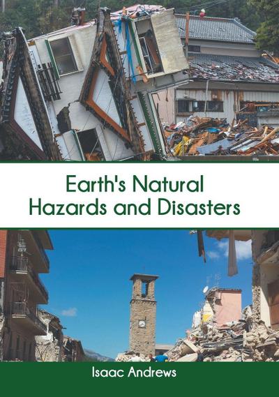 Earth’s Natural Hazards and Disasters