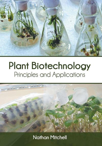 Plant Biotechnology: Principles and Applications