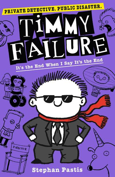 Timmy Failure: It’s the End When I Say It’s the End