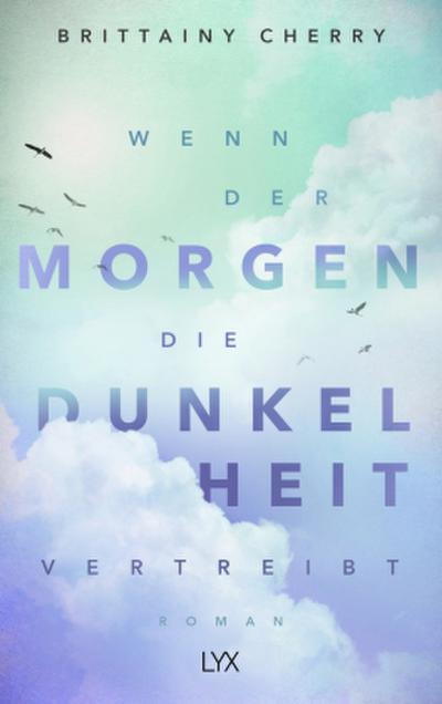 Wenn der Morgen die Dunkelheit vertreibt