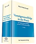Vermögensnachfolge in der Praxis: Vorweggenommene Erbfolge in Privat- und Betriebsvermögen