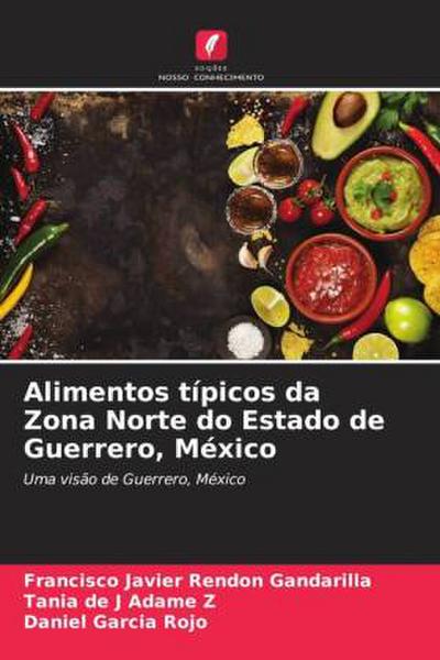 Alimentos típicos da Zona Norte do Estado de Guerrero, México