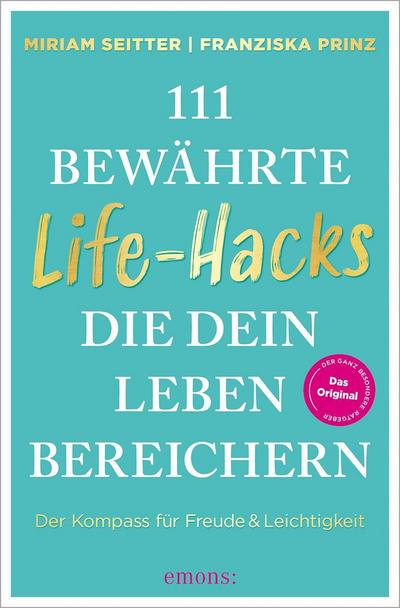 111 bewährte Life-Hacks, die dein Leben bereichern