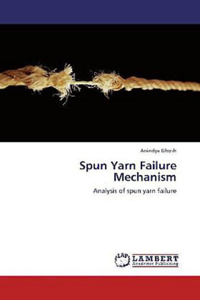 Spun Yarn Failure Mechanism