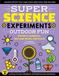 SUPER Science Experiments: Outdoor Fun