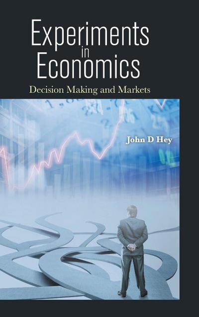 EXPERIMENTS IN ECONOMICS