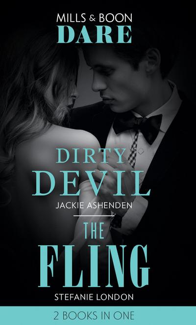 Dirty Devil / The Fling: Dirty Devil / The Fling (Mills & Boon Dare)