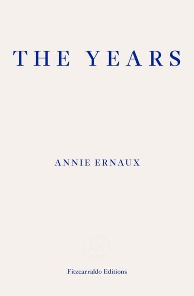 The Years - WINNER OF THE 2022 NOBEL PRIZE IN LITERATURE