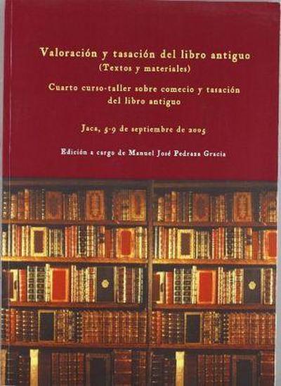 Valoración y tasación del libro antiguo : (textos y materiales)