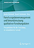 Forschungsdatenmanagement und Sekundärnutzung qualitativer Forschungsdaten