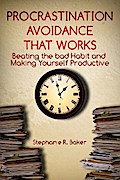 Procrastination Avoidance That Works
