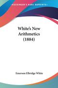 White’s New Arithmetics (1884)