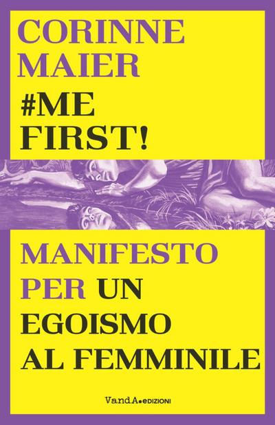 #mefirst! Manifesto per un egoismo al femminile