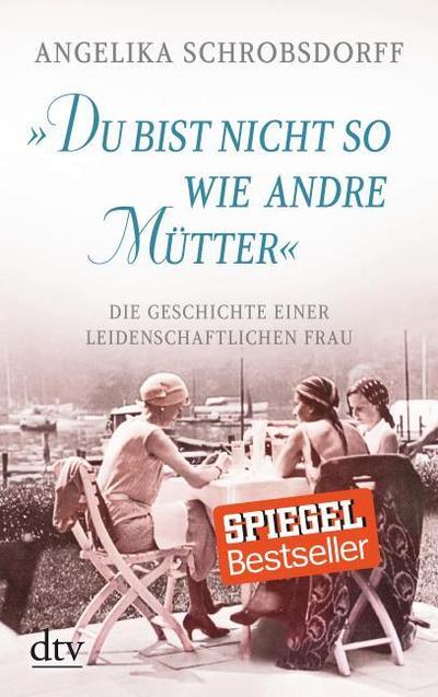 ’Du bist nicht so wie andre Mütter’