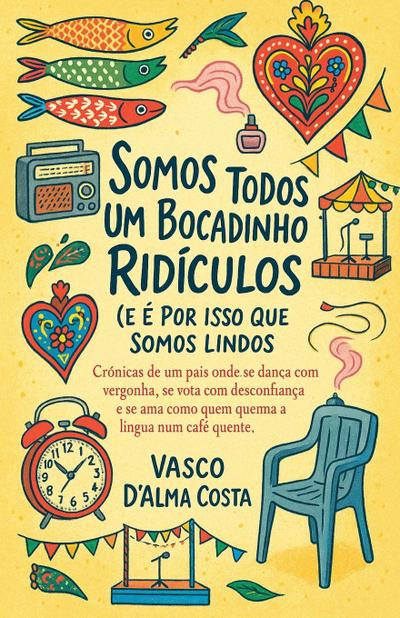 Costa, V: Somos Todos Um Bocadinho Ridículos (e É Por Isso Q