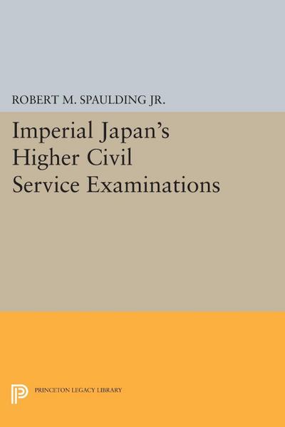 Imperial Japan’s Higher Civil Service Examinations