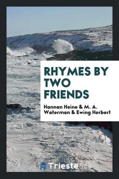 Rhymes by Two Friends