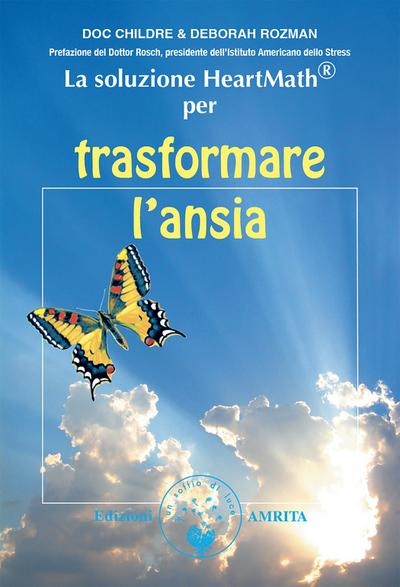 La soluzione HeartMath® per trasformare l’ansia