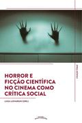 Horror e Ficção Científica no Cinema como Crítica Social