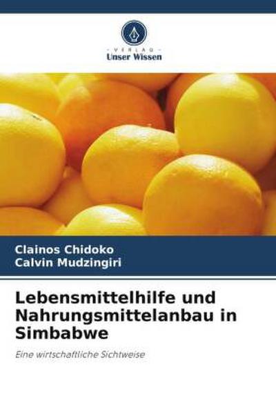 Lebensmittelhilfe und Nahrungsmittelanbau in Simbabwe