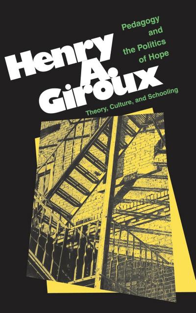 Pedagogy And The Politics Of Hope