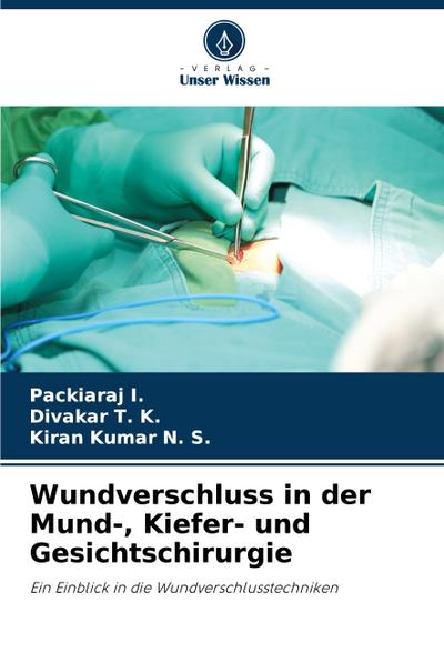 Wundverschluss in der Mund-, Kiefer- und Gesichtschirurgie