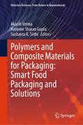Polymers and Composite Materials for Packaging: Smart Food Packaging and Solutions