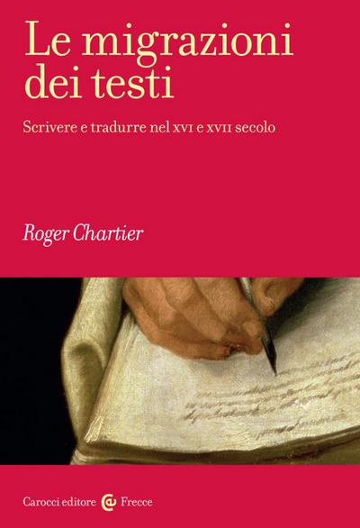 Chartier, R: Migrazioni dei testi. Scrivere e tradurre nel X