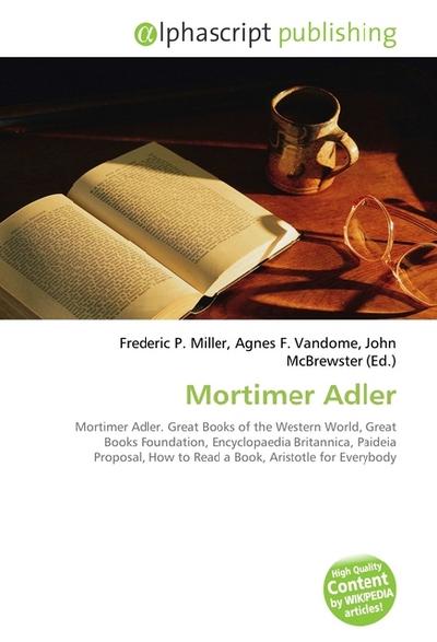 Mortimer Adler - Frederic P. Miller