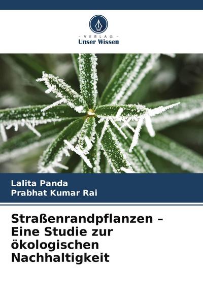 Straßenrandpflanzen - Eine Studie zur ökologischen Nachhaltigkeit